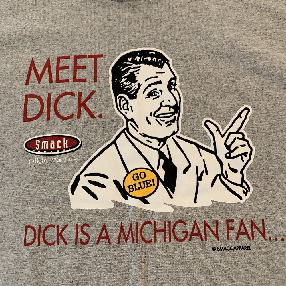 Smack Apparel Meet Dick   Dick Is A Michigan Fan.  Men's Large‎ Gray  "GO BLUE"